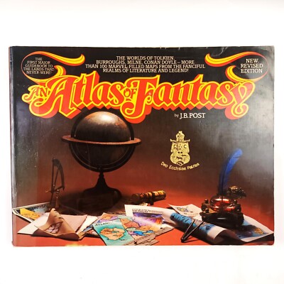AN ATLAS OF FANTASY. J B POST. NEW REVISED EDITION. SOUVENIR 1979. ACCEPTABLE