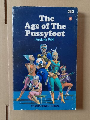 The Age of the Pussyfoot - Frederik Pohl - Corgi, 1971, Bruce Pennington cover