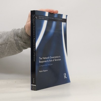 Routledge Research in Public Administration and Public Policy - 2: Network...