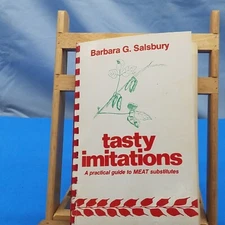 TASTY IMITATIONS-A PRACTICAL GUIDE TO MEAT SUBSTITUTES Barbara G Salisbury 1973