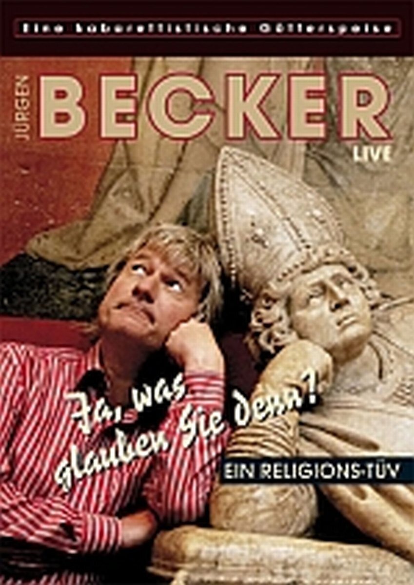 Jürgen Becker - Live/Ja, was glauben Sie denn? (DVD)