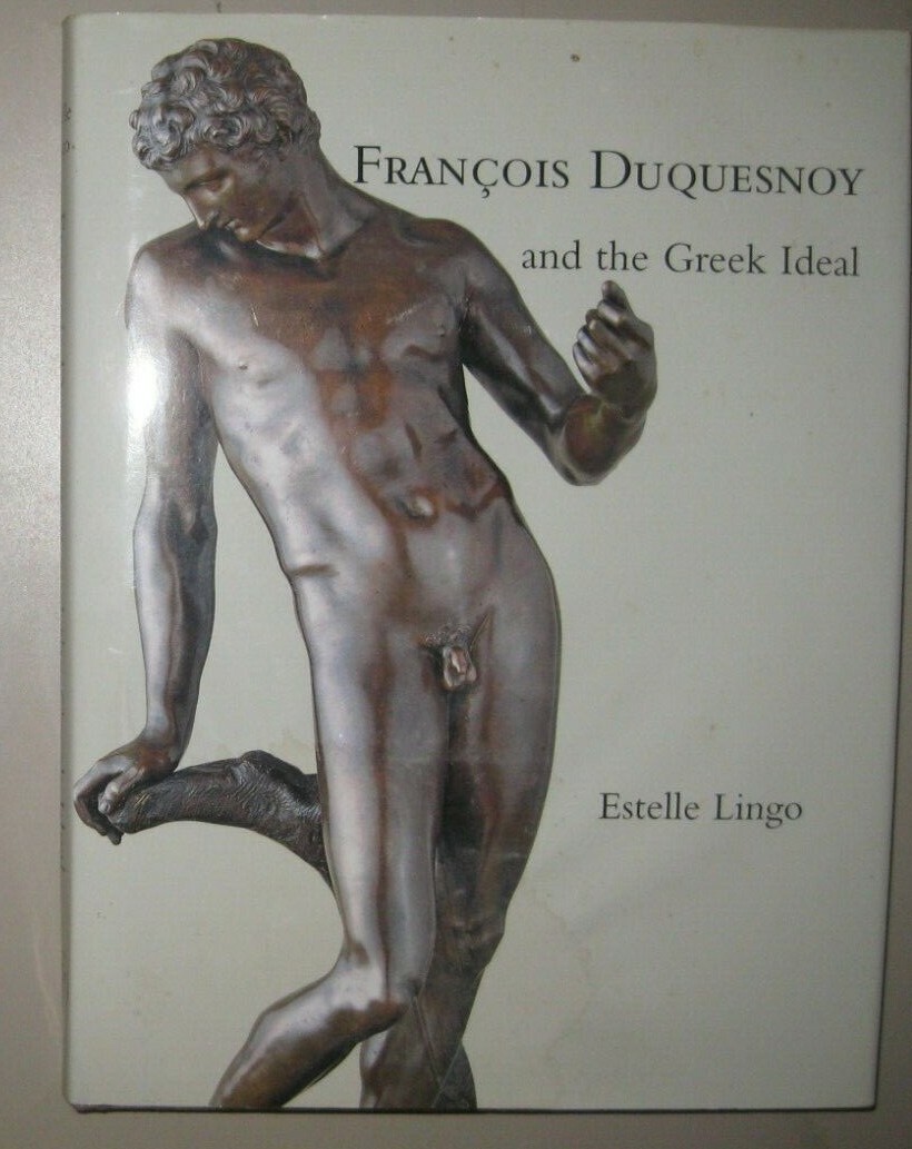 Francois Duquesnoy And The Greek Ideal Estelle Lingo Sculpture Ebay