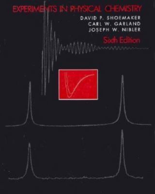Experiments in Physical Chemistry by David P. Shoemaker
