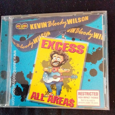 Kevin Bloody Wilson -CD album - Excess All Areas (S605)