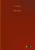 L. T. Meade | Mou-Sets | Buch | Englisch (2020) | 60 S. | Outlook Verlag
