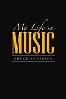 Chuck Anderson | My Life In Music | Taschenbuch | Englisch (2016)