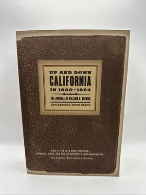 Up and Down California In 1860-1864 4th Edition with Maps (Paperback, 2003)