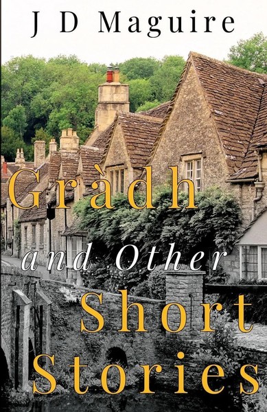 J D Maguire | GràDh And Other Short Stories | Taschenbuch | Englisch (2020)-image