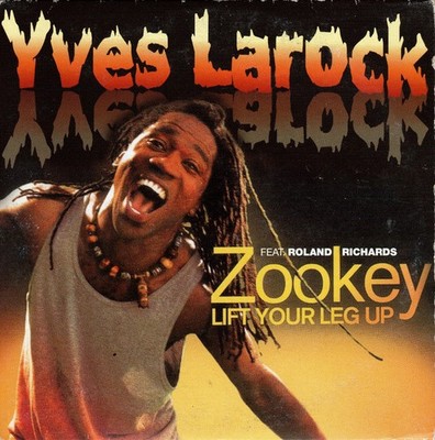 Yves Larock Feat. Roland Richards - Zookey (Lift Your Leg Up) (CD, Single, Car)