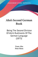 Ahn's Second German Book Franz Ahn (U. A.) Taschenbuch Englisch 2009