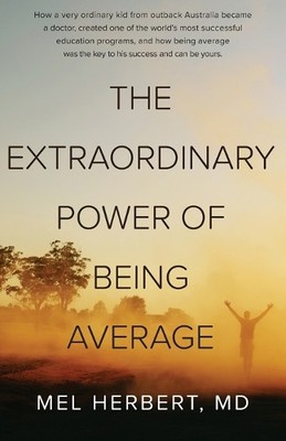 Staci Frenes Mel Herbert MD Glen E The Extraordinary Power of Being (Paperback)