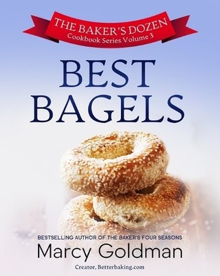 Marcy Goldman The Baker's Dozen Volume Three Best Bagels (Taschenbuch)