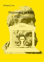 Philosophy Of Life - The Book Of Basics Wolfgang Fries