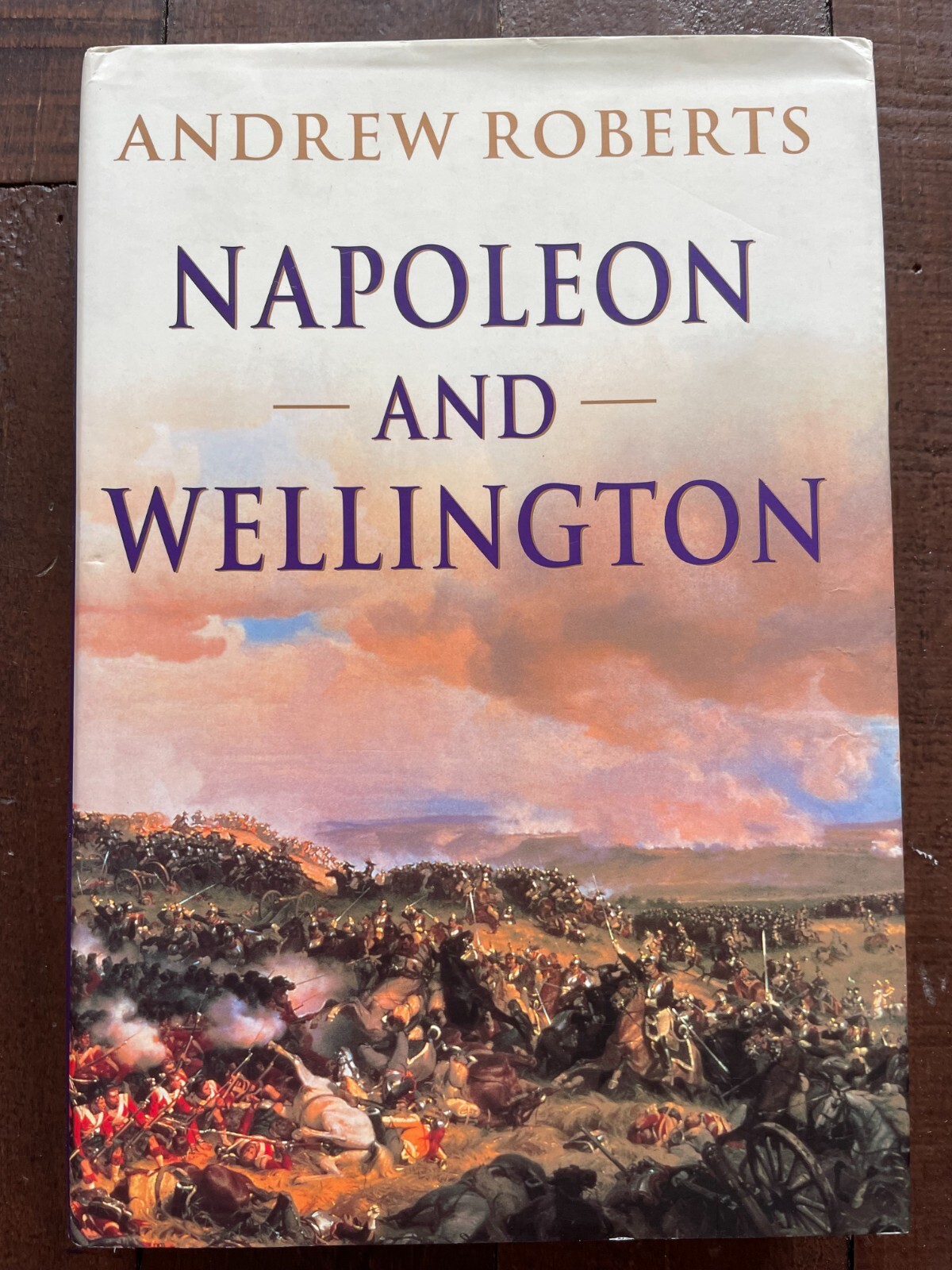Napoleon and Wellington HB Andrew Roberts
