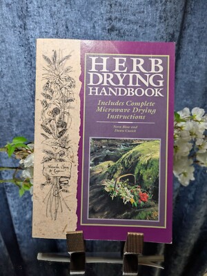 Herb Drying Handbook : Includes Complete Microwave Drying Instructions