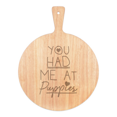 You Had Me At Puppies Pizzabrett Paddel Holz lustig Liebe Valentinstag
