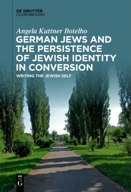 German Jews and the Persistence of Jewish  by Angela Kuttner Botelho HARDBACK