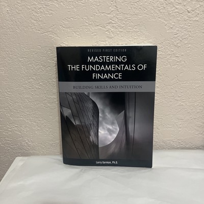 Mastering the Fundamentals of Finance : Building Skills and Intuition 