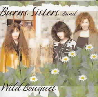 Wild Bouquet - Sisters Burns Compact Disc