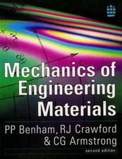 Mechanics of Engineering Materials by P. P. Benham, R. J. Crawford and C. G....