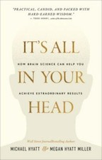Mind Your Mindset: The Science That Shows Success Starts with Your Thinking by 