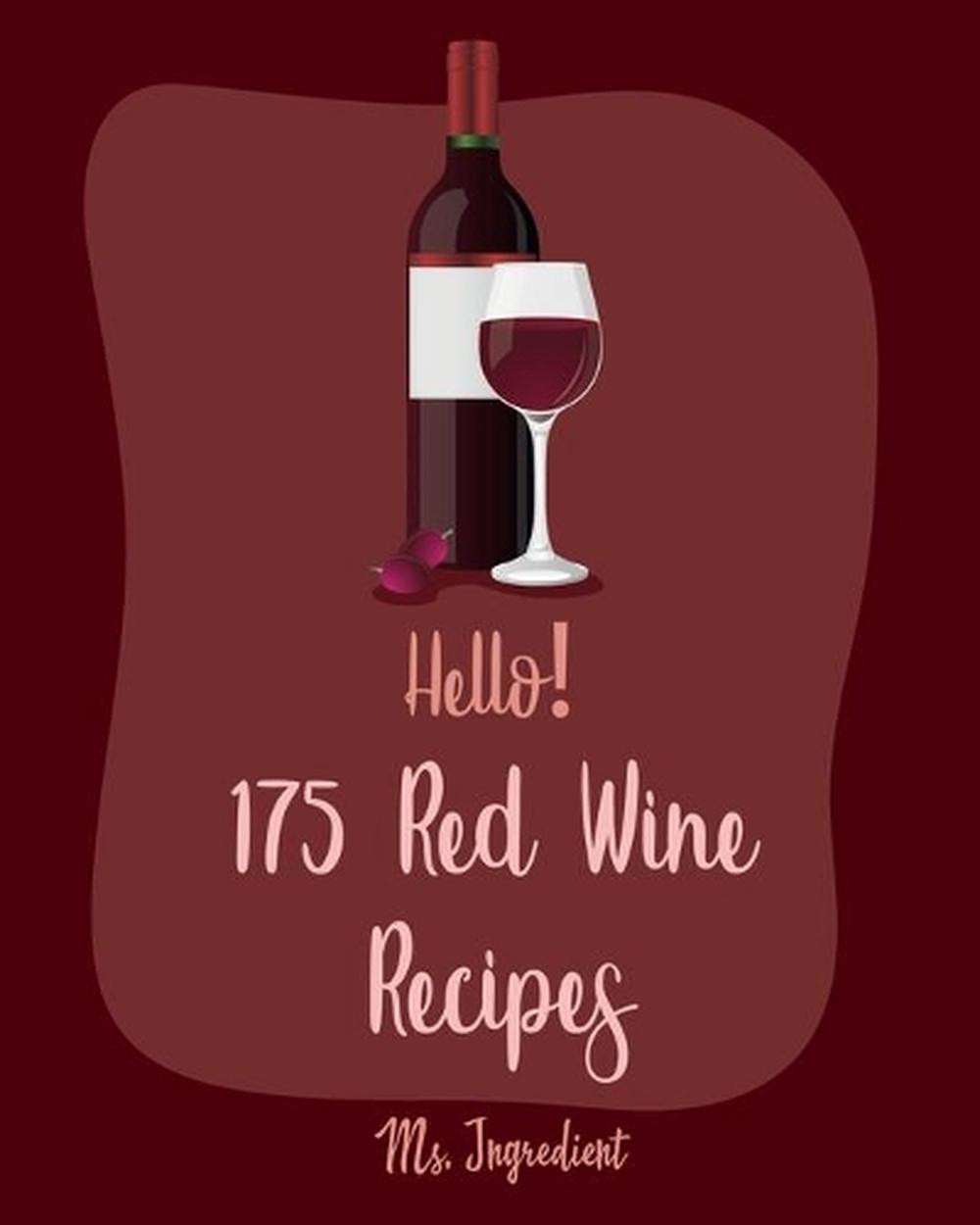 175 Easy Red Wine Recipes for Beginners – Best Cookbook Guide  