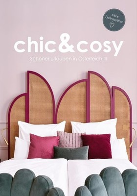 Chic&cosy - Schöner urlauben in Österreich III Meine Lieblingsplätze