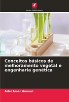 Conceitos BáSicos De Melhoramento Vegetal E Engenharia GenéTica Adel Amar Amouri