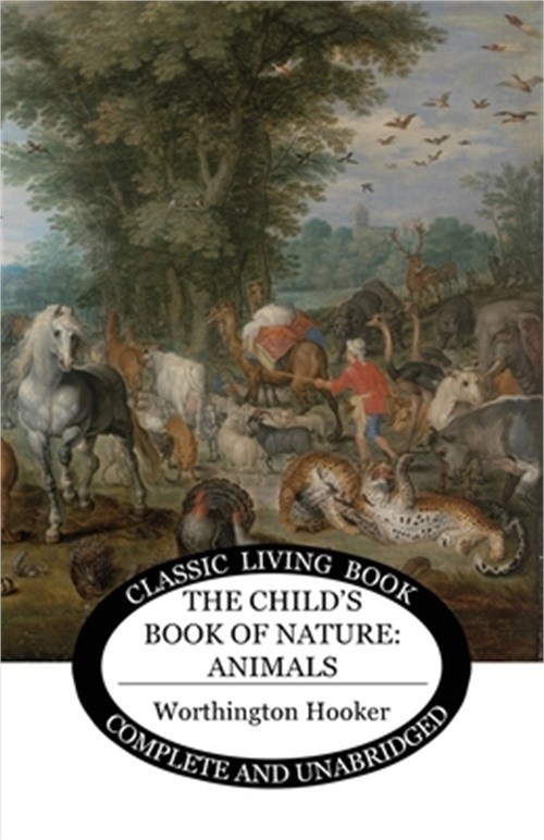 The Child's Book of Nature: Animals (Paperback or Softback)