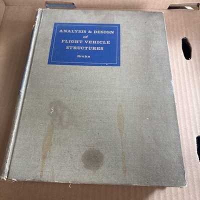 ANALYSIS AND DESIGN OF FLIGHT VEHICLE STRUCTURES - BRUHN 1st Printing Edition