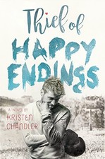 THIEF OF HAPPY ENDINGS By Kristen Chandler - Hardcover **Mint Condition**