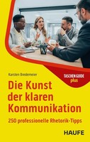 Die Kunst Der Klaren Kommunikation | 250 Professionelle Rhetorik-Tipps | Deutsch