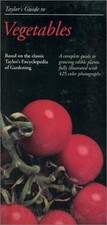 TAYLOR'S GUIDE TO VEGETABLES & HERBS: A COMPLETE GUIDE TO By Gordon P. Dewolf