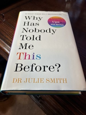 Why Has Nobody Told Me This Before? Dr. Julie Smith Hardcover NEW