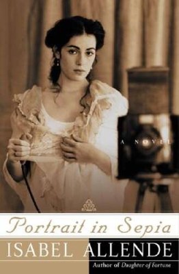 Portrait in Sepia: A Novel - Hardcover By Isabel Allende - GOOD
