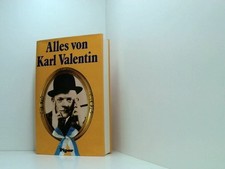 Alles von Karl Valentin Monologe u. Geschichten, Jugendstreiche, Couplets, Dialo