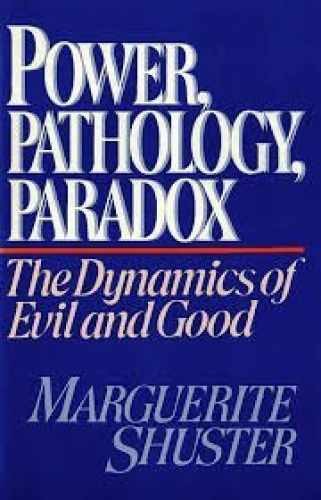 Power, Pathology, Paradox: The - Hardcover, by Shuster Marguerite - Good b