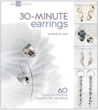 30-Minute Earrings: 60 Quick & Creative Projects for Jewelers - Paperback - GOOD
