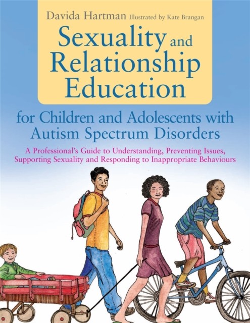 Sexuality and Relationship Education for Children and Adolescents with Autism