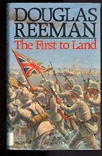 The First to Land Hardcover Douglas Reeman