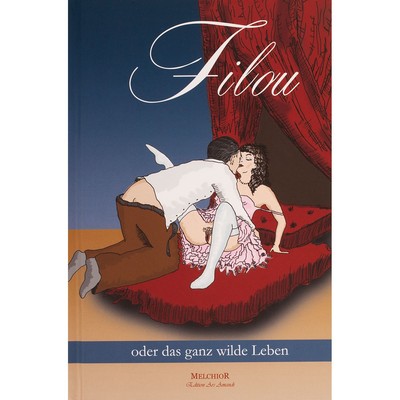 Filou: -oder das ganz wilde Leben .