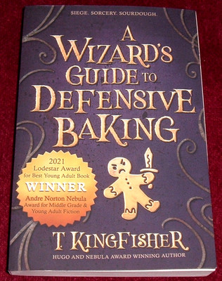 A WIZARDS GUIDE TO DEFENSIVE BAKING - T. KINGFISHER - 1st ED PB EX USA 2020