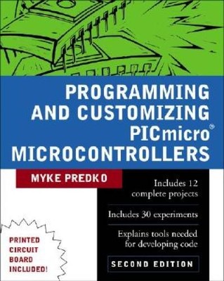 Programming  Customizing PICmicro Microcontrollers - Paperback - GOOD