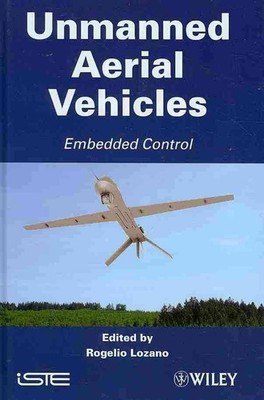 Unmanned Aerial Vehicles: Embedded Control by Rogelio Lozano (English) Hardcover
