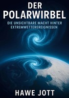 Der Polarwirbel Die Unsichtbare Macht Hinter Extremwetterereignissen Hawe Jott