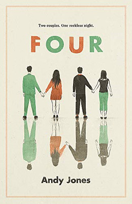 Four: A thought-provoking, controversial and immediately... - Jones, Andy