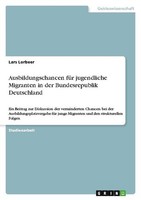 Ausbildungschancen FüR Jugendliche Migranten In Der Bundesrepublik Deutschland L