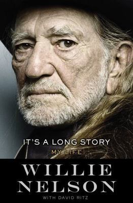 It's a Long Story: My Life by Nelson, Willie