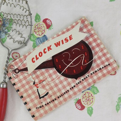 Clock Wise Time Saving Recipes for the Busy Homemaker by Barbara Gillard1 953 
