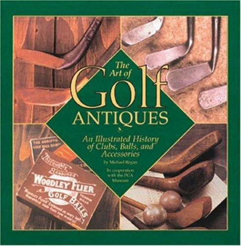 Art Of Golf Antiques: A Photographic History Of The Art Of Golf King, Gilbert h